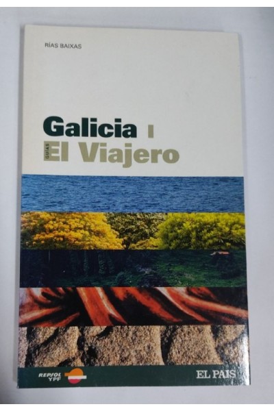 Galicia I. Guias El Viajero Rias Baixas